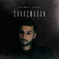 Скачать песню Furkan Ceran - Savaşmadan