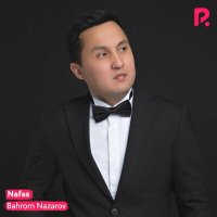 Скачать песню Бахром Назаров - Nafas