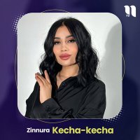 Скачать песню Zinnura - Kecha-kecha