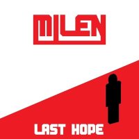 Скачать песню Milen - Last Hope