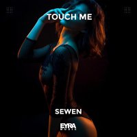 Скачать песню Sewen - Touch Me