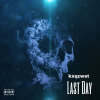 Скачать песню kxqzwst - Last Day