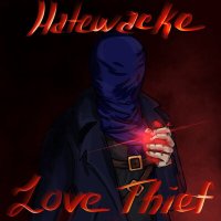 Скачать песню Hatewacke - Love Thief
