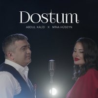 Скачать песню Abdul Xalid, Mina Hüseyn - Dostum