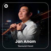Скачать песню Yesmurat Marat - Jan Anam