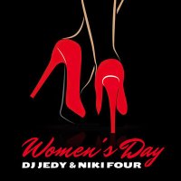 Скачать песню DJ JEDY, Niki Four - Women's Day