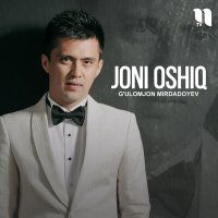 Скачать песню G'ulomjon Mirdadoyev - Joni oshiq
