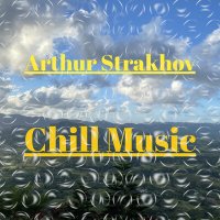 Скачать песню Arthur Strakhov - Chill Music