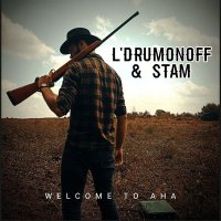 Скачать песню L'Drumonoff, Stam - Welcome to AHA