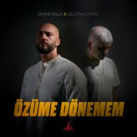 Скачать песню Diyar Pala, BeatMachine - Özüme Dönemem