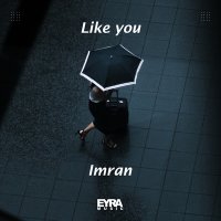Скачать песню Imran Kozcuoğlu - Like you