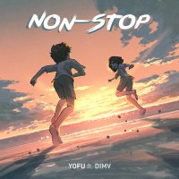 Скачать песню Yofu, DIMV - NON-STOP