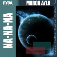 Скачать песню Marco Aylo - Na-na-na