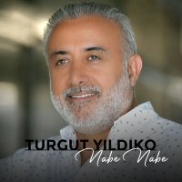 Скачать песню Turgut Yıldıko - Nabe Nabe