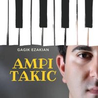Скачать песню Гагик Езакян - Ampi Takic