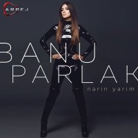Скачать песню Banu Parlak - Narin Yarim