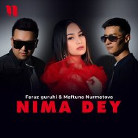 Скачать песню Faruz guruhi & Maftuna Nurmatova - Nima dey