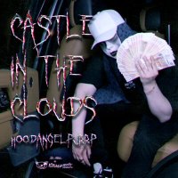 Скачать песню HoodAngelPurrp - Castle in the clouds (Mix. by Nomad)
