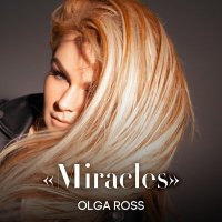 Скачать песню Olga Ross - Miracles
