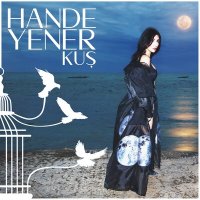 Скачать песню Hande Yener - Kuş