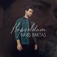 Скачать песню Barış Baktaş - Hapsoldum