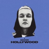 Скачать песню SIDOME - Hollywood