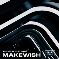 Скачать песню Makewish - Alone in The Dark