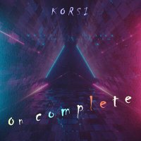 Скачать песню Korsi - On Complete