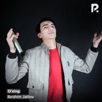 Скачать песню Ibrohim Jalilov - O'zing
