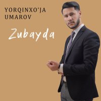 Скачать песню Ёркинхужа Умаров - Zubayda