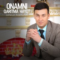 Скачать песню Zafarjon Raxmonov - Onamni qaritma hayot