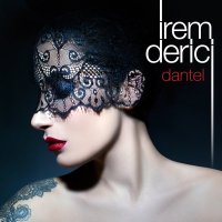 Скачать песню İrem Derici - Dantel