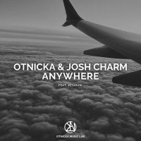 Скачать песню Otnicka, Josh Charm, Jetason - Anywhere