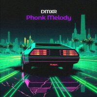 Скачать песню dmxr - Phonk Melody