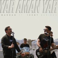 Скачать песню MARDAN, İzzət Bağırov - Yar Aman Yar