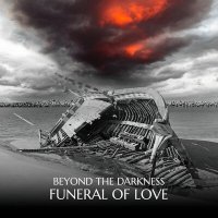 Скачать песню Beyond the Darkness - Funeral of Love
