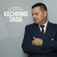 Скачать песню Ikromjon Abdumannopov - Kechiring dada