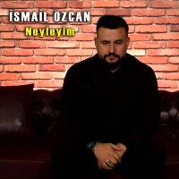 Скачать песню İsmail Özcan - Neyleyim