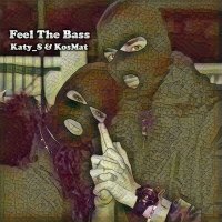 Скачать песню Katy_S, KosMat - Feel The Bass