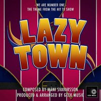 Скачать песню Lazy Town - We are number one
