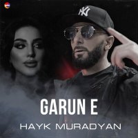 Скачать песню Hayk Muradyan - Garun E