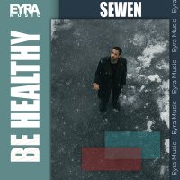 Скачать песню Sewen - Be healthy