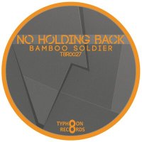 Скачать песню bamboo soldier - No Holding Back