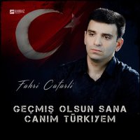 Скачать песню Fahri Cafarli - Geçmiş olsun sana canim Türkiyem