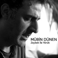 Скачать песню Mübin Dünen - Zeybek ile Yörük