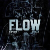 Скачать песню SupTripy, Buriza - Flow 21