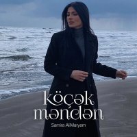 Скачать песню Samira AliMaryam - Köçək Məndən