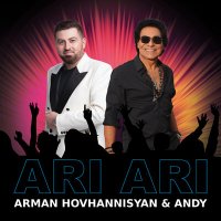 Скачать песню Arman Hovhannisyan, Andy - Ari Ari