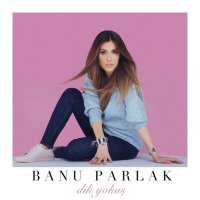 Скачать песню Banu Parlak - Dik Yokuş