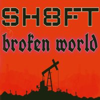 Скачать песню SH8FT - Broken World